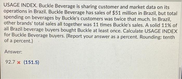 MARKETING METRICS ANSWER IS 151.5 USAGE INDEX.