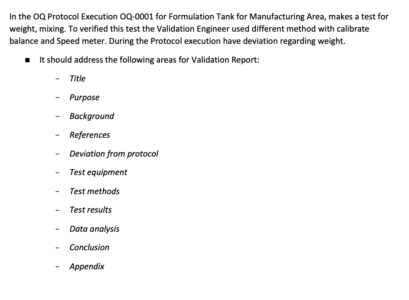 In the OQ Protocol Execution OQ-0001 for