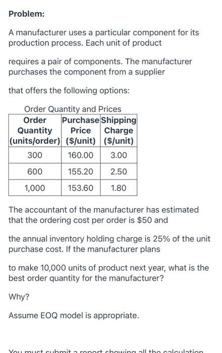 Problem: A manufacturer uses a particular