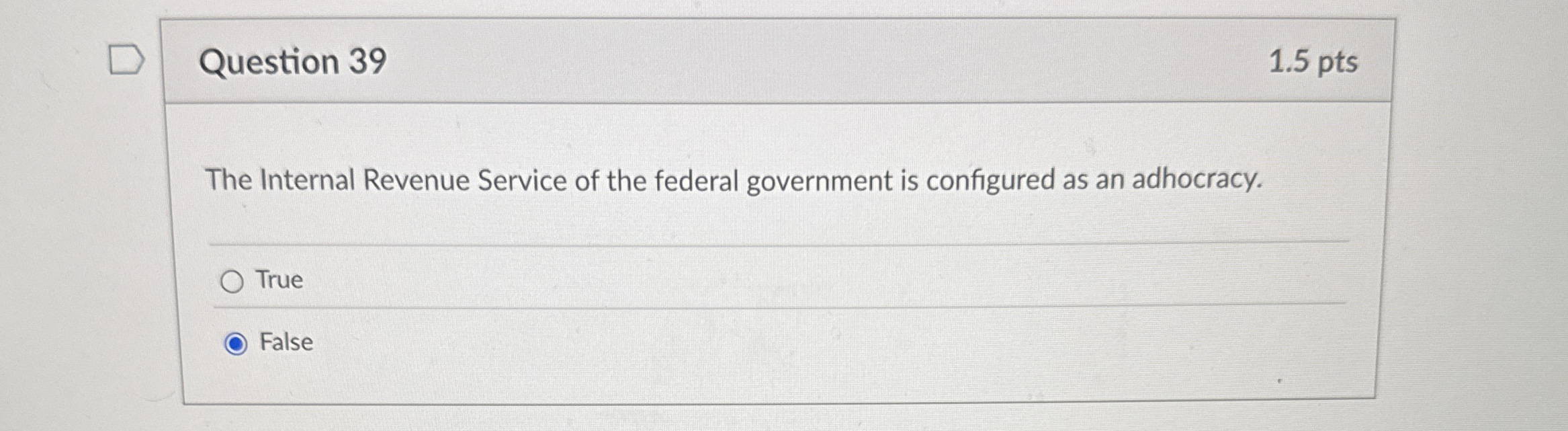 Question 3 9 1 . 5 pts The Internal Revenue