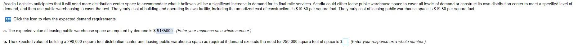 Acadia Logistics anticipates that it will need