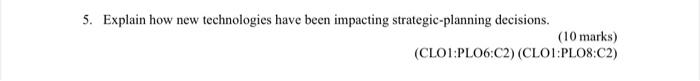 5. Explain how new technologies have been