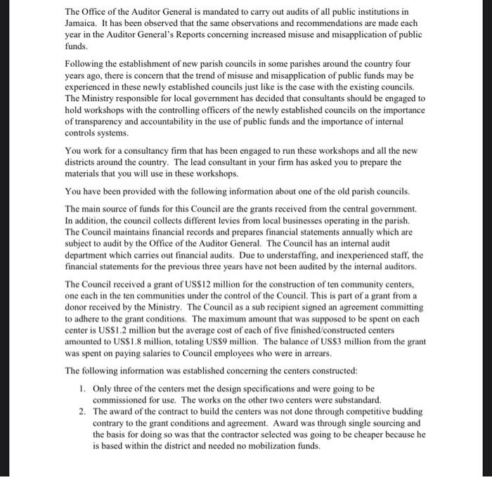 The Office of the Auditor General is mandated to