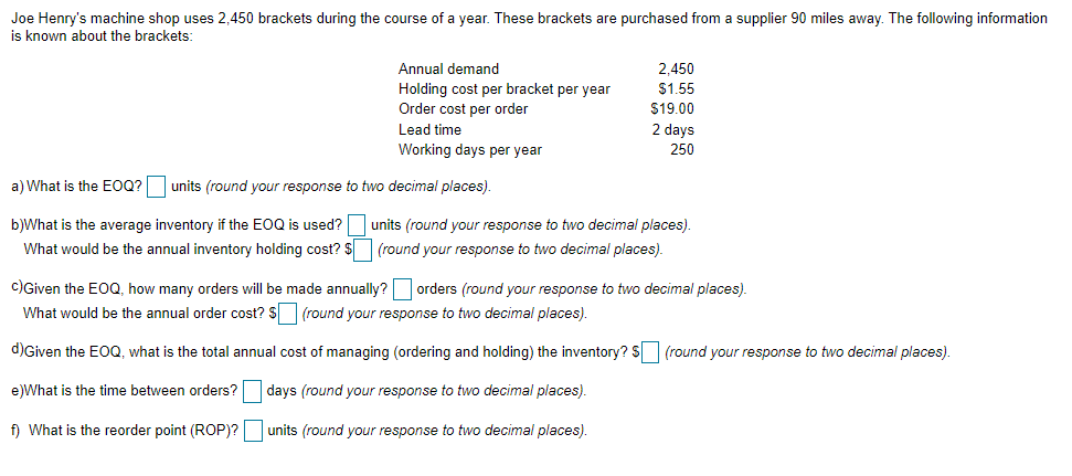 Joe Henry's machine shop uses 2,450 brackets