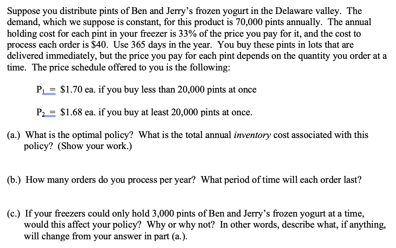 Suppose you distribute pints of Ben and Jerry's