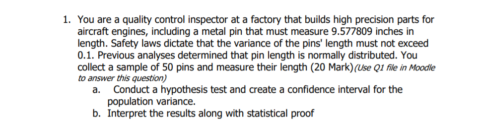 1. You are a quality control inspector at a