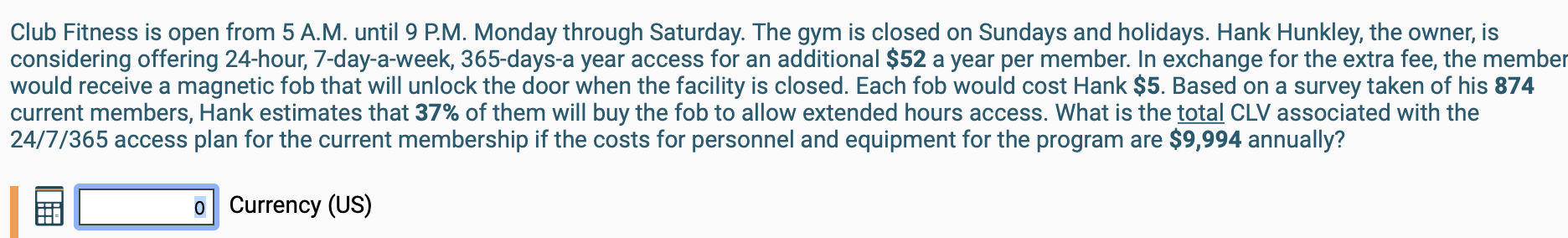 Club Fitness is open from 5 A.M. until 9 P.M.