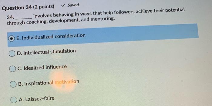 Question 34 (2 points) Saved 34. involves