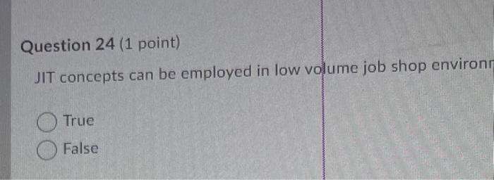 Question 22 (2 points) In a JIT environment...
