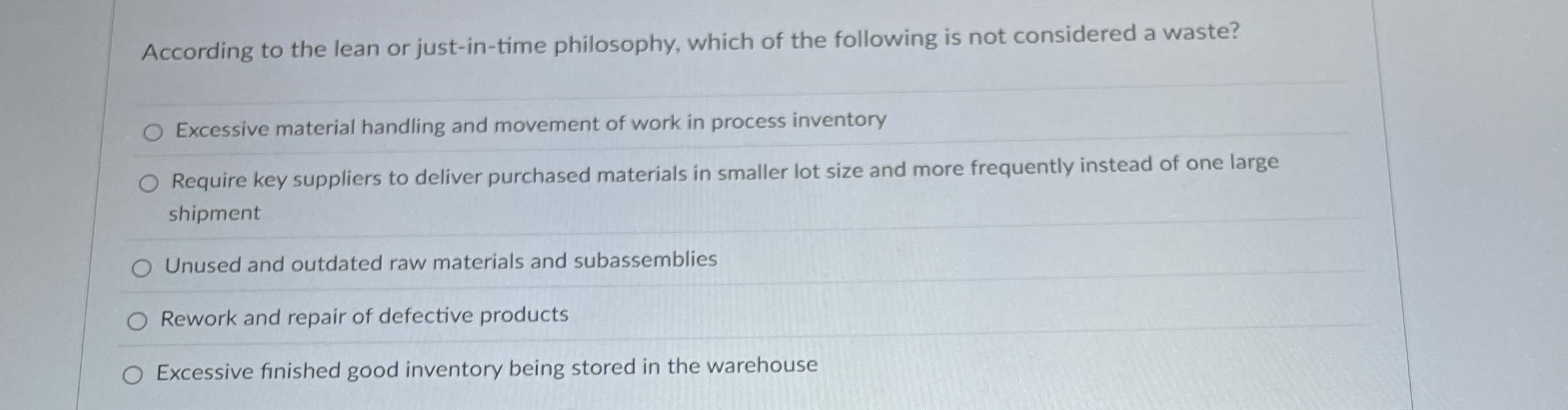 According to the lean or just - in - time