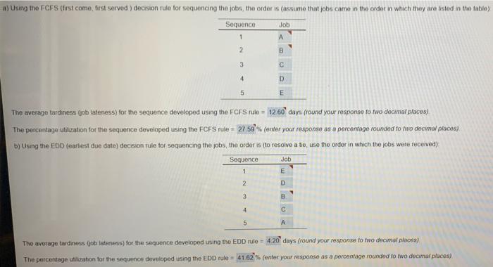 a) Using the FCFS (first come first served)