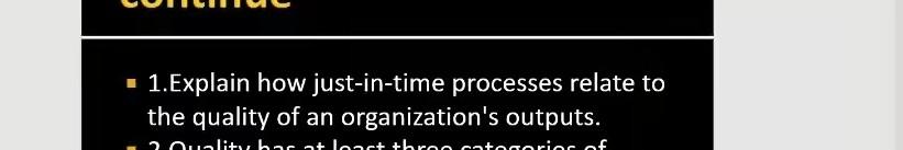 1.Explain how just-in-time processes relate to