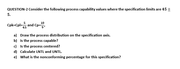 QUESTION-2 Consider the following process