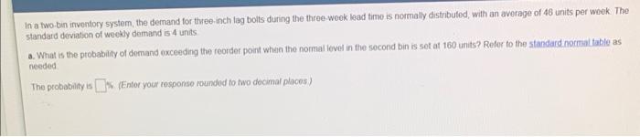 In a two-bin inventory system, the demand for