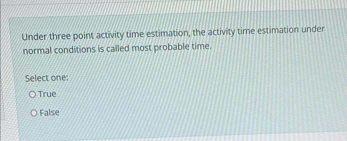 Under three point activity time estimation, the