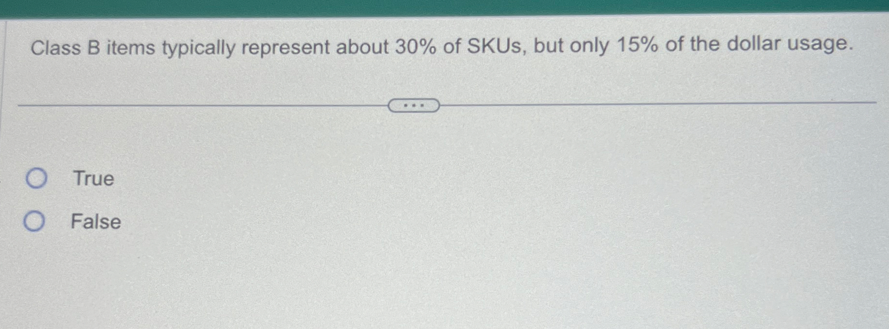 Class B items typically represent about 3 0 % of