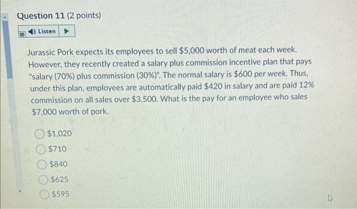 Question 11 (2 points) Listen Jurassic Pork