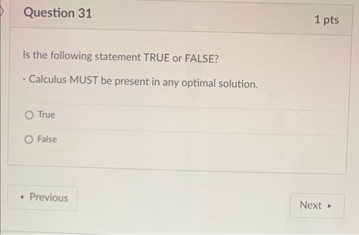 Question 31 1 pts Is the following statement TRUE
