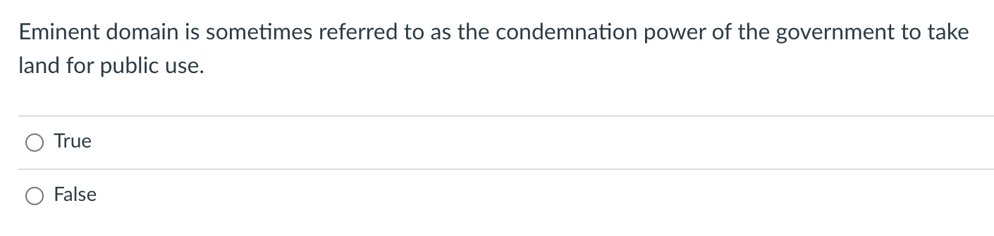 Eminent domain is sometimes referred to as the