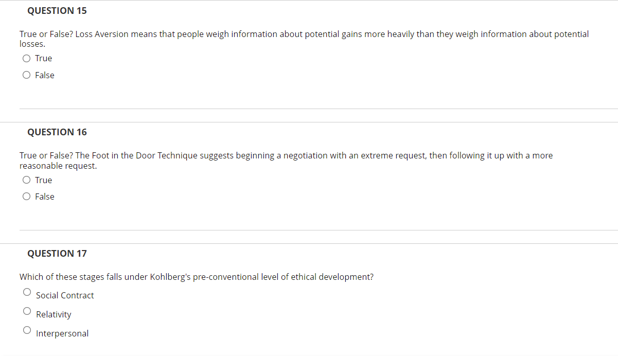 QUESTION 15 True or False? Loss Aversion means