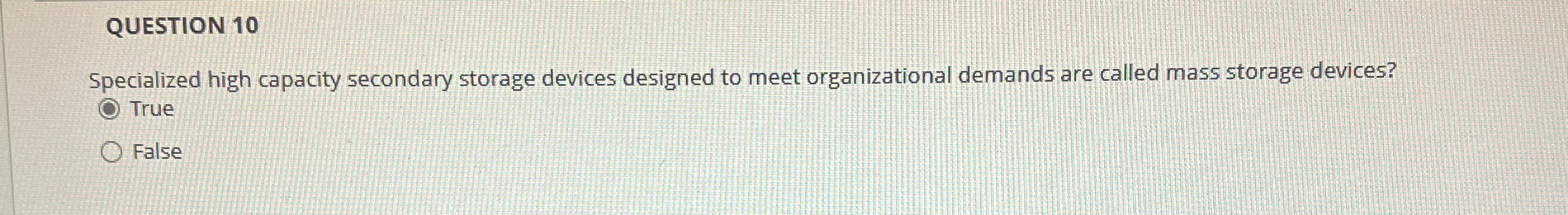 QUESTION 1 0 Specialized high capacity secondary