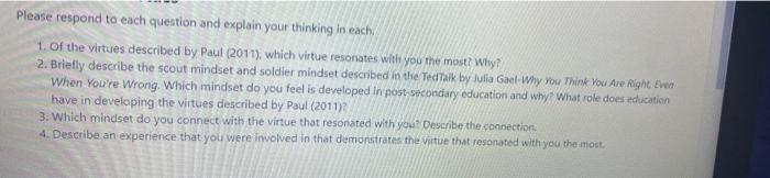 each 150 words Please respond to each question