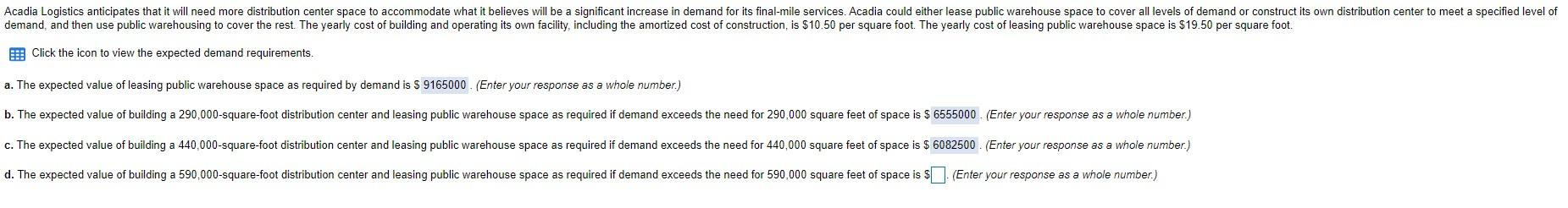 Acadia Logistics anticipates that it will need