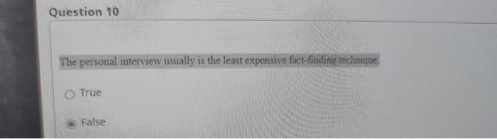 Question 10 The personal interview usually is the