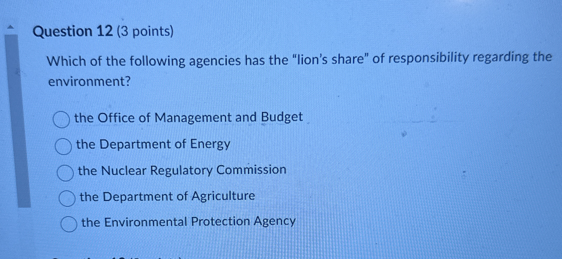 Question 1 2 ( 3 points ) Which of the following