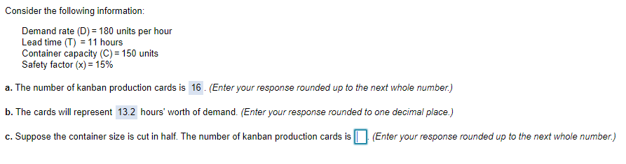 Consider the following information: Demand rate