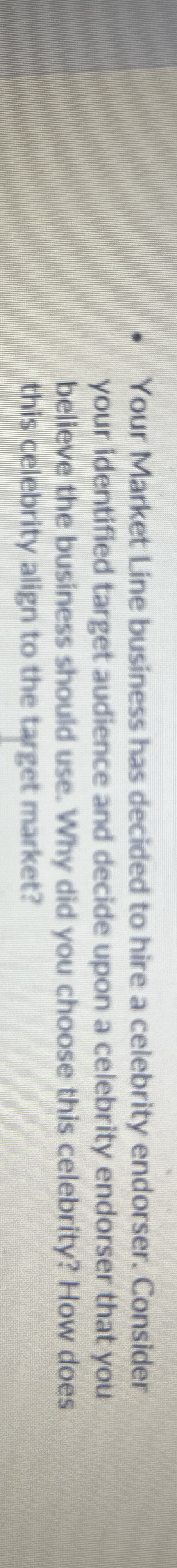 Your Market Line business has decided to hire a