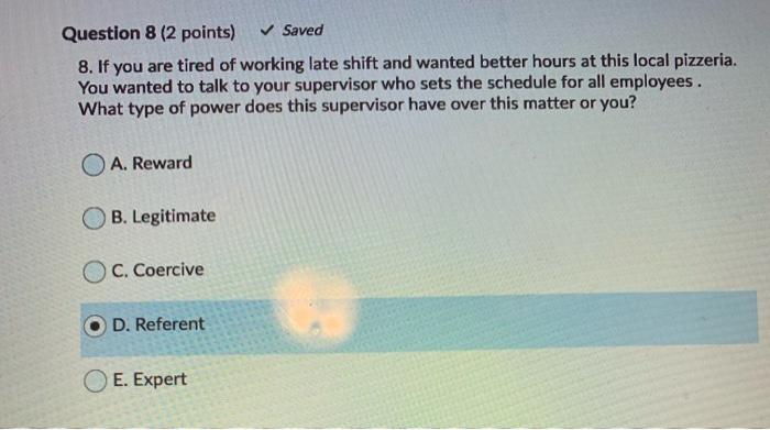 Question 8 (2 points) Saved 8. If you are tired