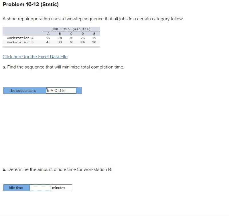 Problem 16-12 (Static) A shoe repair operation