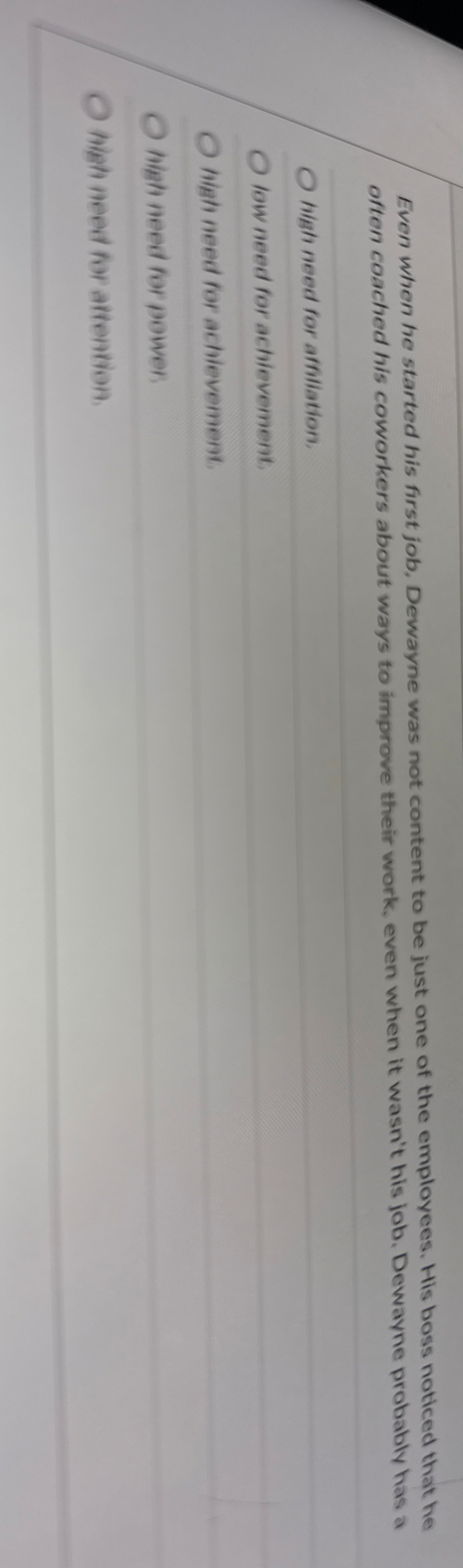 Even when he started his first job, Dewayne was