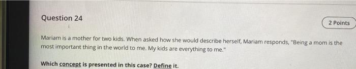 Question 24 2 Points Mariam is a mother for two