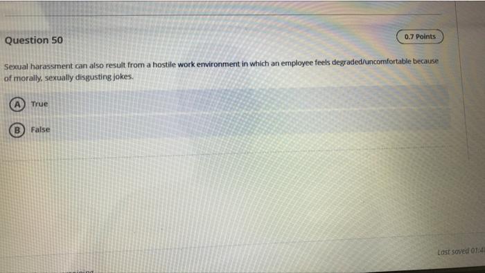 0.7 Points Question 50 Sexual harassment can also