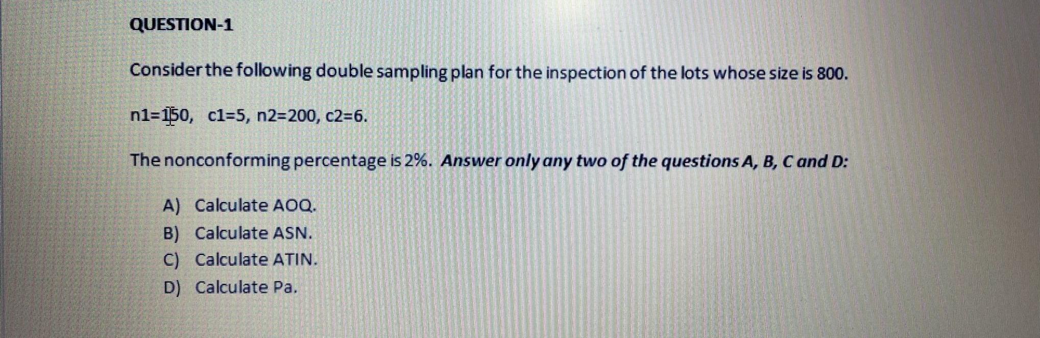 QUESTION-1 Consider the following double sampling