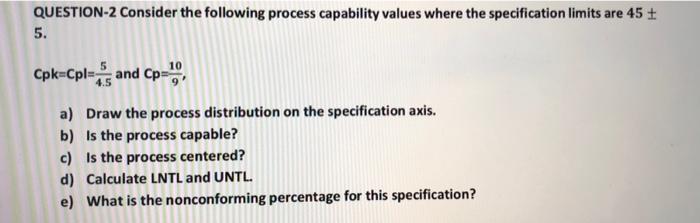 QUESTION-2 Consider the following process