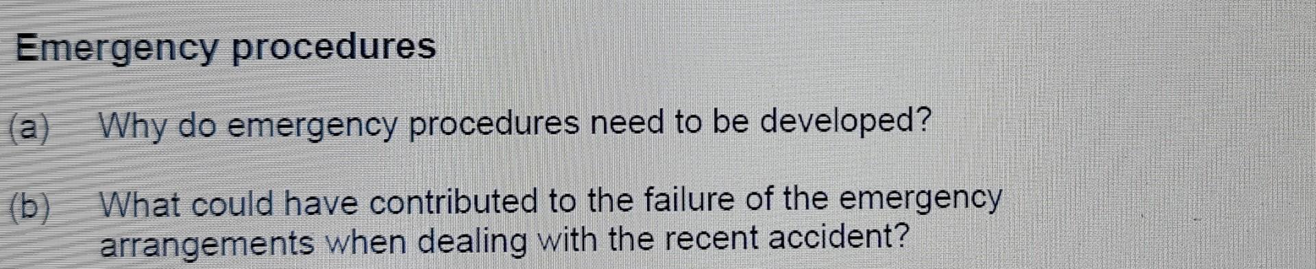 Emergency procedures (a) Why do emergency