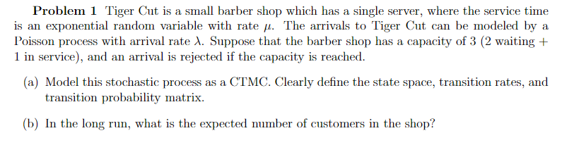 Problem 1 Tiger Cut is a small barber shop which