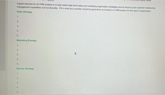 A good exercise for all CRM projects is to take