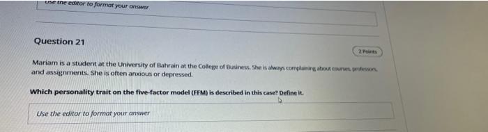 use the editor to format your answer Question 21