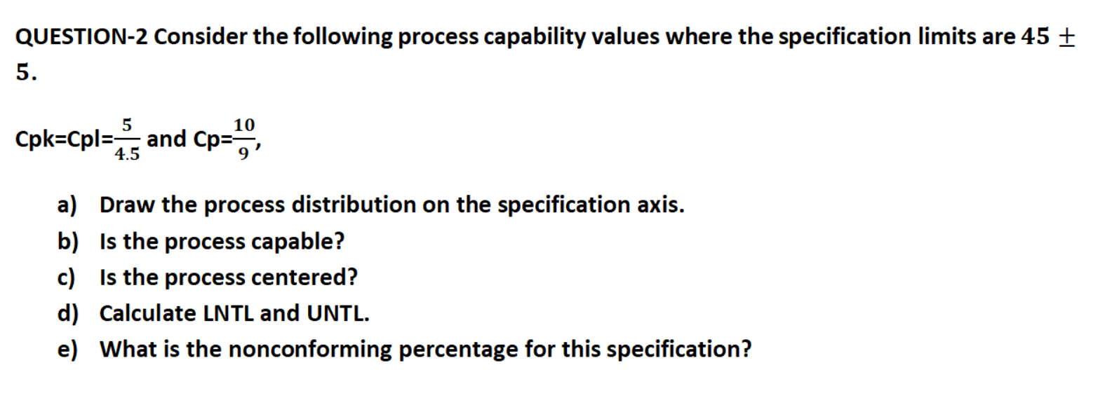 QUESTION-2 Consider the following process
