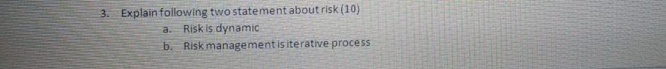 3. Explain following two statement about risk