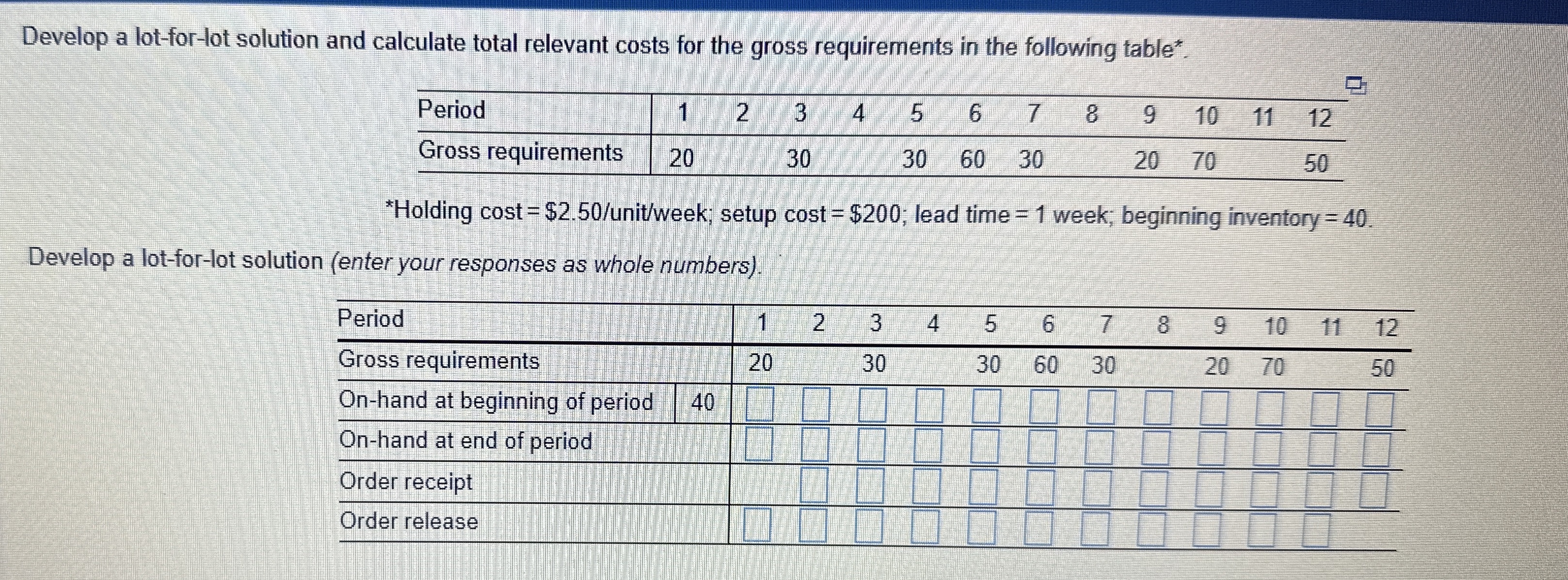 Develop a lot - for - lot solution and calculate