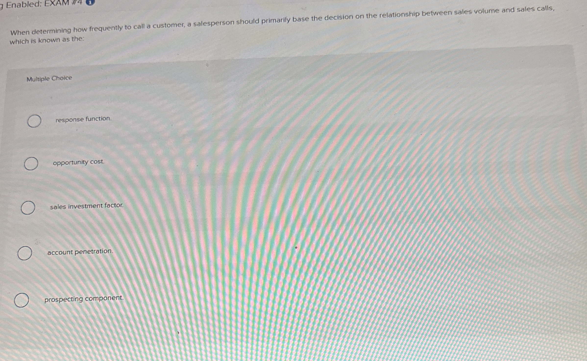 g Enabled: EXAM # 4 When determining how