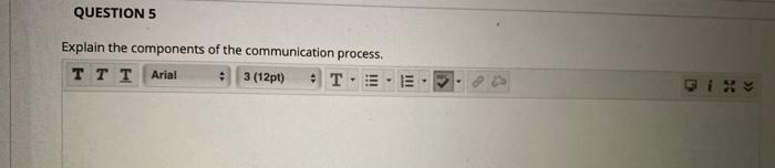 QUESTION 5 Explain the components of the