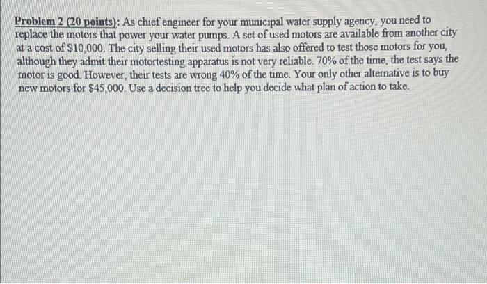 Problem 1 (20 points): The management team of a