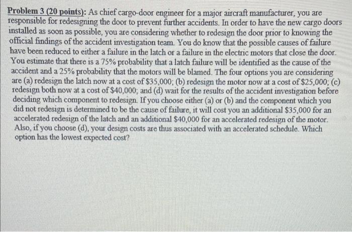 Problem 1 (20 points): The management team of a