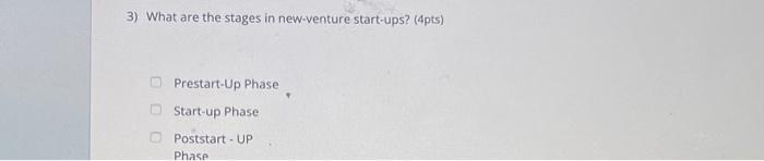 3) What are the stages in new.venture start-ups?